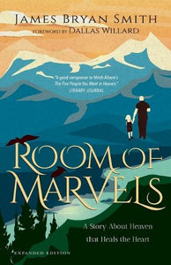 Room of Marvels  A Story About Heaven that Heals the Heart 
