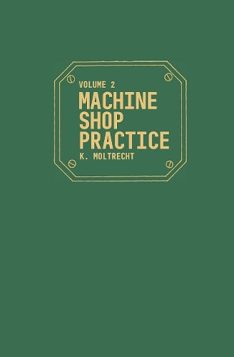 Machine Shop Practice: v. 2