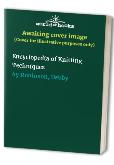 Encyclopedia of Knitting Techniques