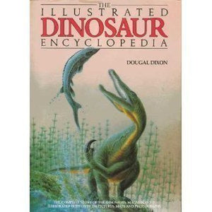 The Illustrated Dinosaur Encyclopedia 