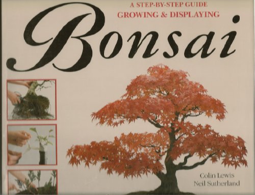 Growing and Displaying Bonsai