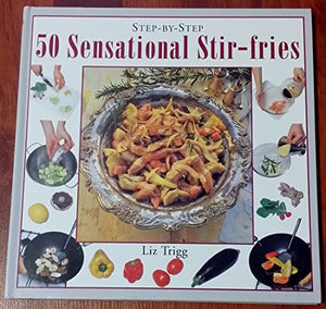 50 Sensational Stir-Fries 