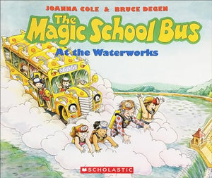 The Magic School Bus at the Waterworks