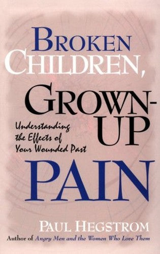 Broken Children, Grown Up Pain