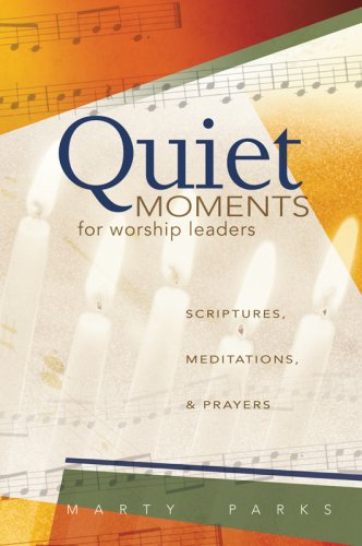 Quiet Moments for Worship Leaders