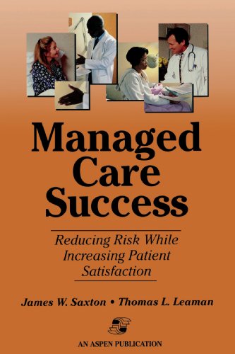 Managed Care Success: Reducing Risk While Increasing Patient Satisfaction