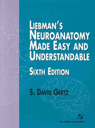 Liebman's Neuroanatomy Made Easy and Understandable