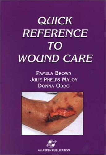 Quick Reference to Wound Care