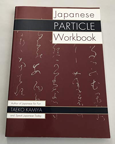 The Japanese Particle Workbook