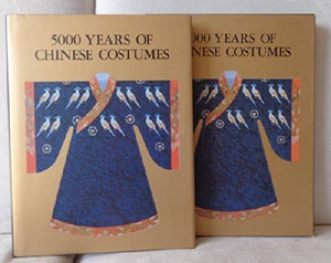 5000 Years of Chinese Costumes 