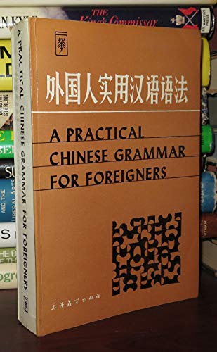 A Practical Chinese Grammar for Foreigners