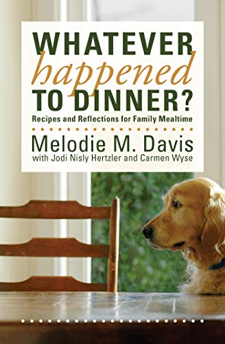 Whatever Happened to Dinner?
