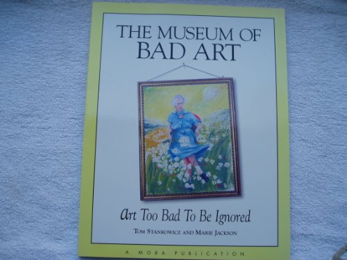 The Museum of Bad Art