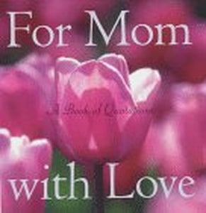 For Mom with Love: a Book of Q 