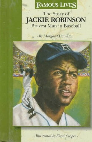 The Story of Jackie Robinson, Bravest Man in Baseball