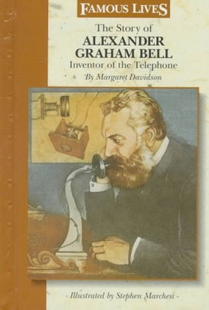 The Story of Alexander Graham Bell