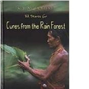 The Search for Cures from the Rain Forest 