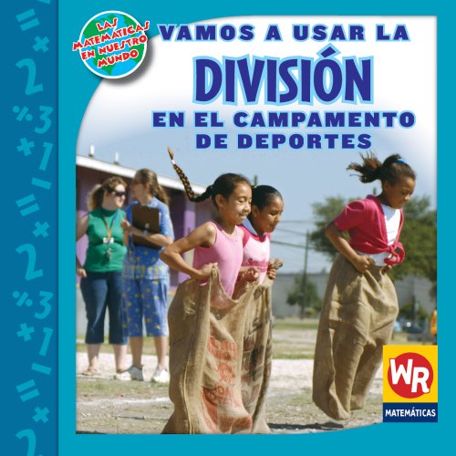 Vamos a Usar La Division En El Campamento de Deportes (Using Division at Sports Camp)