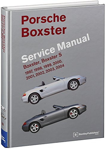 Porsche Boxster Service Manual: 1997-2004