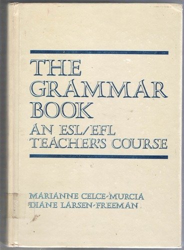 The Grammar Book: an Esl/EFL Teacher's Course