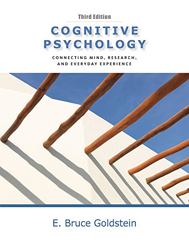 Cognitive Psychology : Connecting Mind, Research and Everyday Experience