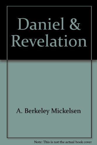 Daniel and Revelation : Riddles Or Realities?