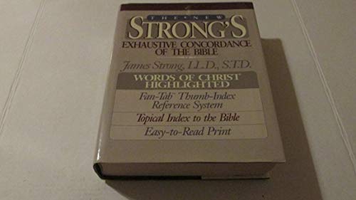 The New Strong's Exhaustive Concordance of the Bible