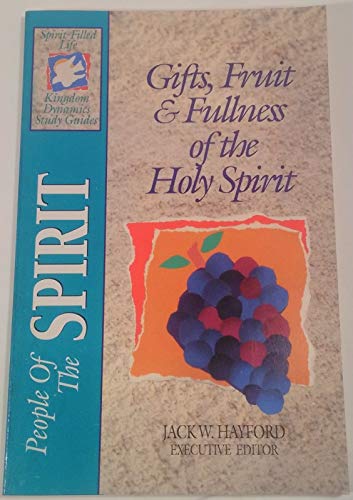 Kingdom Dynamics: People of the Spirit