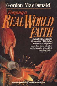 Forging a Real World Faith 