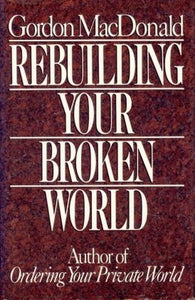 Rebuilding Your Broken World 
