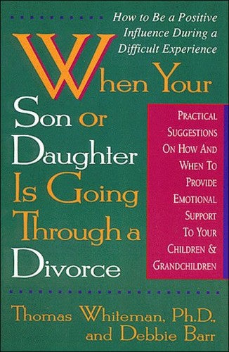 When Your Son or Daughter is Going through a Divorce