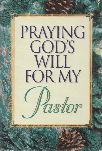 Praying God's Will for My Pastor