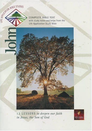 John: a Life Application Bible Study