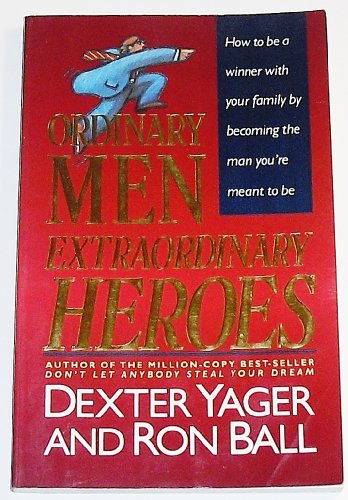 Ordinary Men, Extraordinary Heroes
