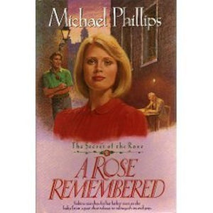 A Secret of the Rose #02 a Rose Remembered