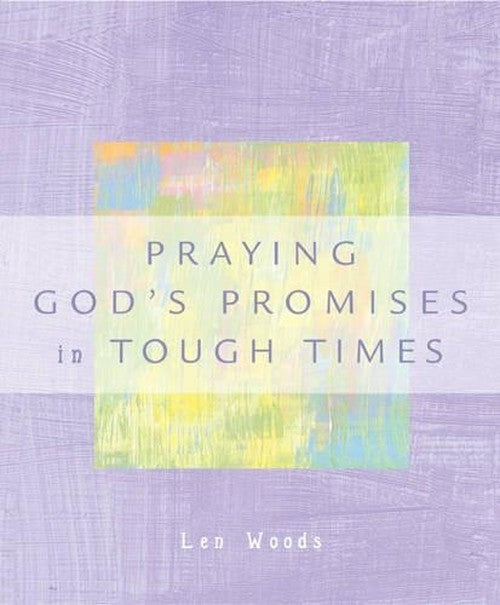 Praying God's Promises in Tough Times