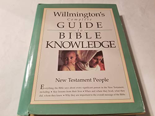 Willmington's Complete Guide to Bible Knowledge