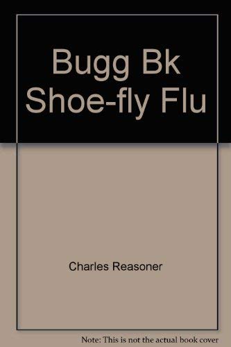 Bugg Bk Shoe-Fly Flu