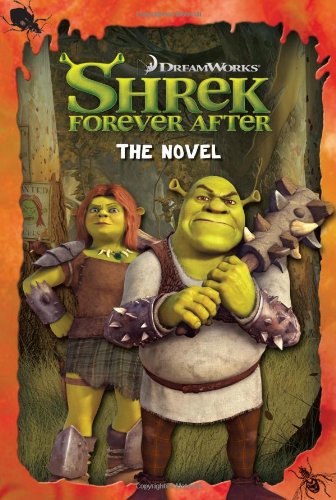 Shrek Forever and After: The Novel