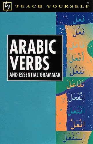 Teach Yourself Arabic Verbs and Essential Grammar
