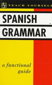 Teach Yourself: Spanish Grammar 