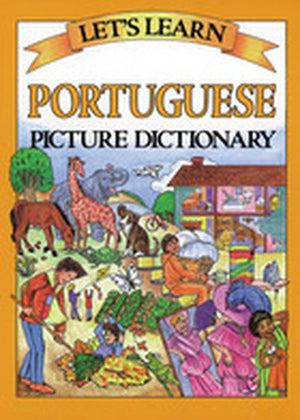 LETS LEARN: PORTUGUESE PICTURE DICTIONARY