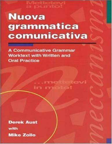 Nuova grammatica comunicativa: A Communicative Grammar Worktext with Written and Oral Practice