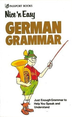 Nice `N Easy German Grammar