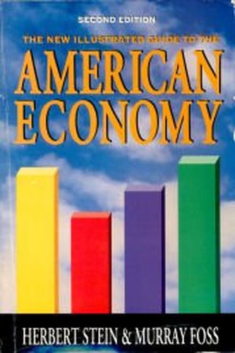 The New Illustrated Guide to the American Economy