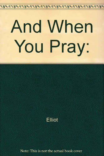 And When You Pray