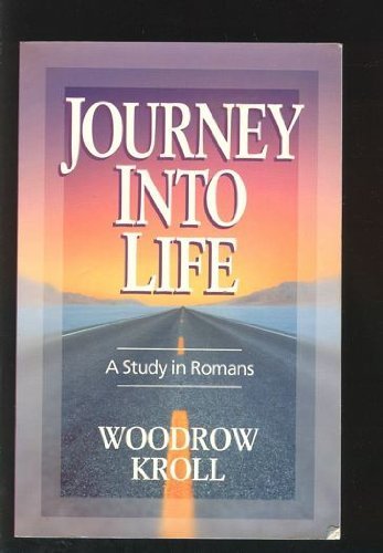Journey into Life - a Study in Romans