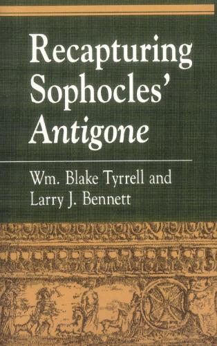 Recapturing Sophocles' Antigone