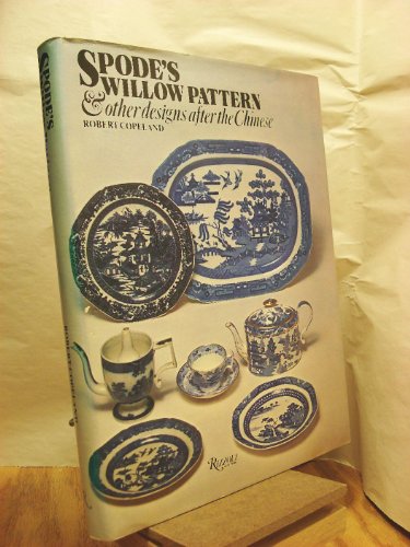 Spodes willow pattern  other designs after the Chinese