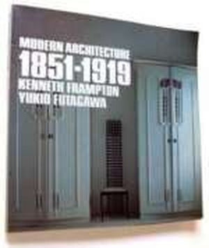 Modern Architecture, 1851-1945